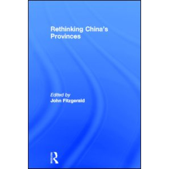 Rethinking China's Provinces