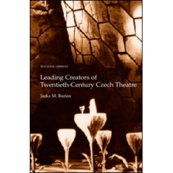 Leading Creators of Twentieth-Century Czech Theatre