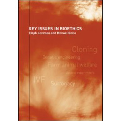 Key Issues in Bioethics