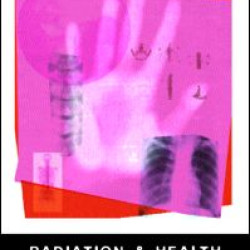 Radiation and Health Radiation and Health