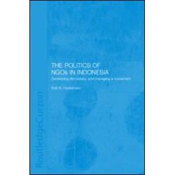 The Politics of NGOs in Indonesia The Politics of NGOs in Indonesia