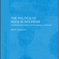 The Politics of NGOs in Indonesia The Politics of NGOs in Indonesia
