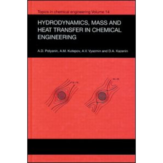 Hydrodynamics, Mass and Heat Transfer in Chemical Engineering Hydrodynamics, Mass and Heat Transfer in Chemical Engineering