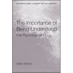 The Importance of Being Understood The Importance of Being Understood