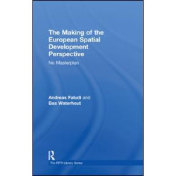 The Making of the European Spatial Development Perspective The Making of the European Spatial Development Perspective