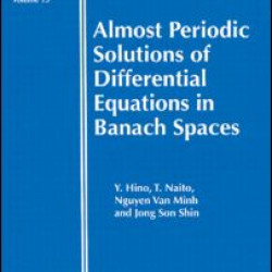 Almost Periodic Solutions of Differential Equations in Banach Spaces Almost Periodic Solutions of Differential Equations in Banach Spaces