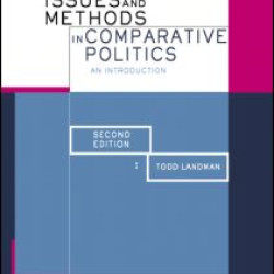 Issues and Methods in Comparative Politics Issues and Methods in Comparative Politics