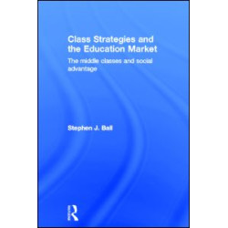 Class Strategies and the Education Market