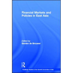 Financial Markets and Policies in East Asia Financial Markets and Policies in East Asia