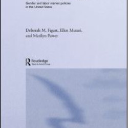 Living Wages, Equal Wages: Gender and Labour Market Policies in the United States Living Wages, Equal Wages: Gender and Labour Market Policies in the United States