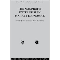 The Non-profit Enterprise in Market Economics The Non-profit Enterprise in Market Economics