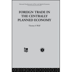 Foreign Trade in the Centrally Planned Economy
