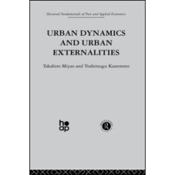 Urban Dynamics and Urban Externalities Urban Dynamics and Urban Externalities