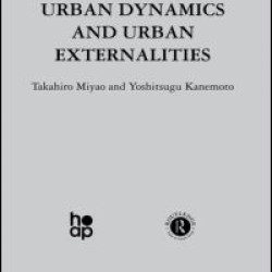 Urban Dynamics and Urban Externalities Urban Dynamics and Urban Externalities