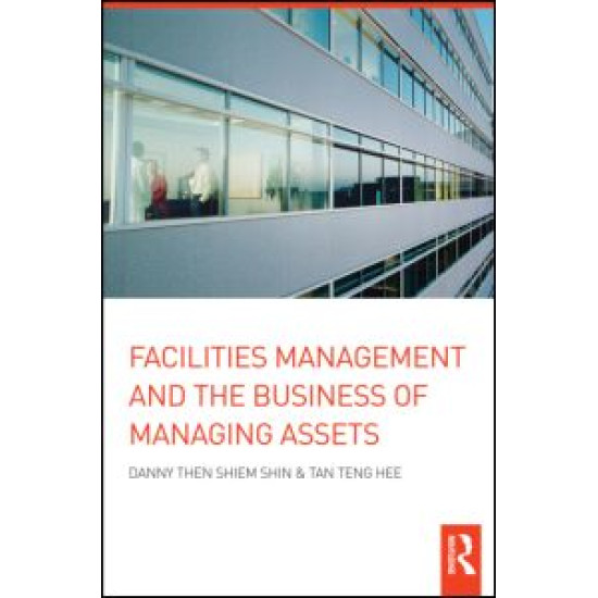 Facilities Management and the Business of Managing Assets