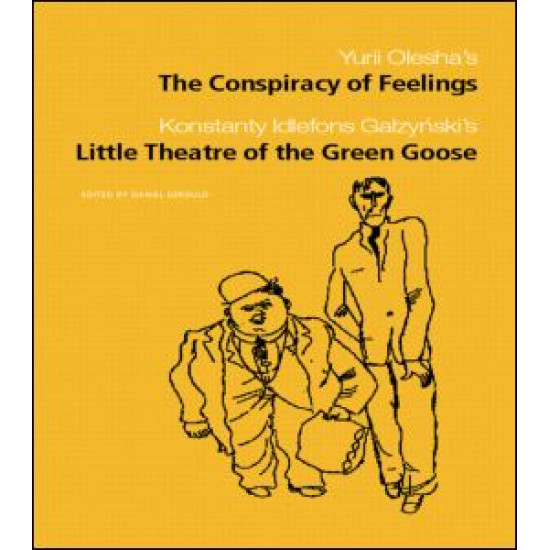 The Conspiracy of Feelings and The Little Theatre of the Green Goose
