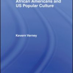 African Americans and US Popular Culture African Americans and US Popular Culture