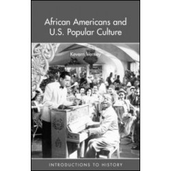 African Americans and US Popular Culture African Americans and US Popular Culture