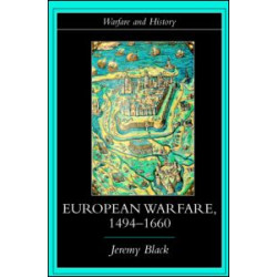 European Warfare, 1494-1660 European Warfare, 1494-1660