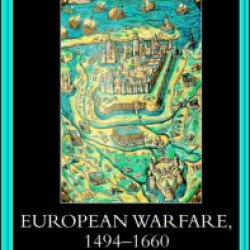 European Warfare, 1494-1660 European Warfare, 1494-1660