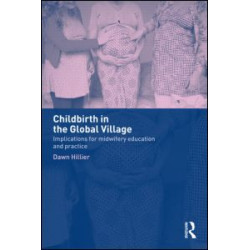 Childbirth in the Global Village Childbirth in the Global Village