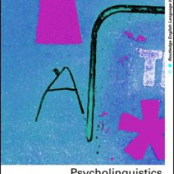 Psycholinguistics Psycholinguistics