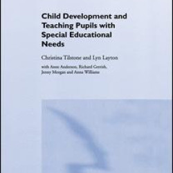 Child Development and Teaching Pupils with Special Educational Needs Child Development and Teaching Pupils with Special Educational Needs