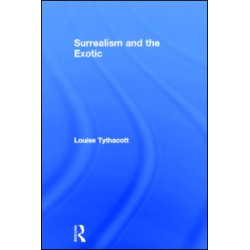 Surrealism and the Exotic Surrealism and the Exotic