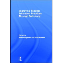 Improving Teacher Education Practice Through Self-study Improving Teacher Education Practice Through Self-study