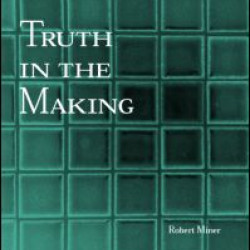 Truth in the Making Truth in the Making