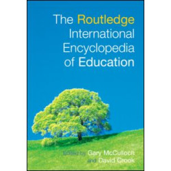 The Routledge International Encyclopedia of Education The Routledge International Encyclopedia of Education