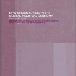 New Regionalism in the Global Political Economy