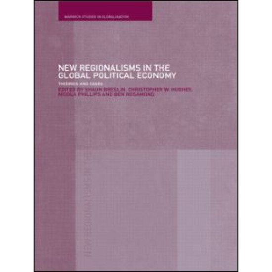 New Regionalism in the Global Political Economy