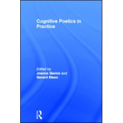 Cognitive Poetics in Practice Cognitive Poetics in Practice
