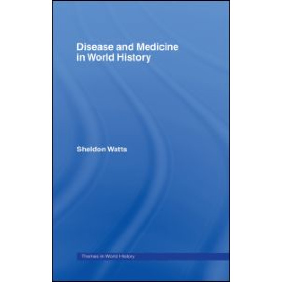 Disease and Medicine in World History