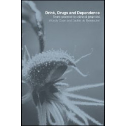 Drink, Drugs and Dependence Drink, Drugs and Dependence