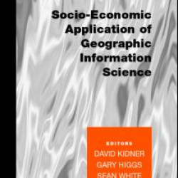 Socio-Economic Applications of Geographic Information Science Socio-Economic Applications of Geographic Information Science