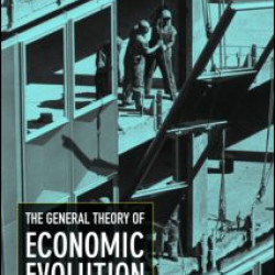 The General Theory of Economic Evolution