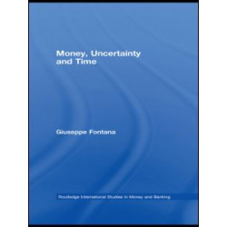 Money, Uncertainty and Time Money, Uncertainty and Time