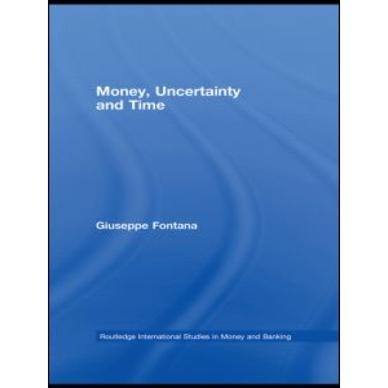 Money, Uncertainty and Time