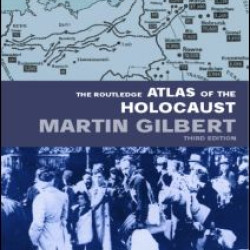 The Routledge Atlas of the Holocaust