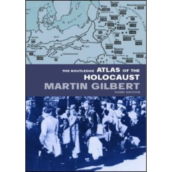 The Routledge Atlas of the Holocaust The Routledge Atlas of the Holocaust
