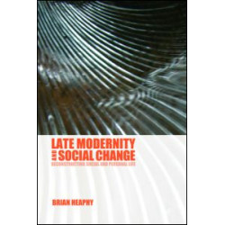 Late Modernity and Social Change Late Modernity and Social Change