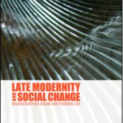 Late Modernity and Social Change Late Modernity and Social Change