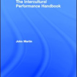 The Intercultural Performance Handbook The Intercultural Performance Handbook