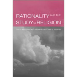 Rationality and the Study of Religion Rationality and the Study of Religion