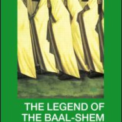 The Legend of the Baal-Shem The Legend of the Baal-Shem