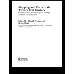 Shipping and Ports in the Twenty-first Century Shipping and Ports in the Twenty-first Century