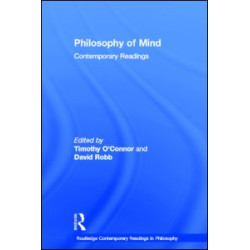 Philosophy of Mind: Contemporary Readings Philosophy of Mind: Contemporary Readings