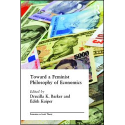Toward a Feminist Philosophy of Economics Toward a Feminist Philosophy of Economics